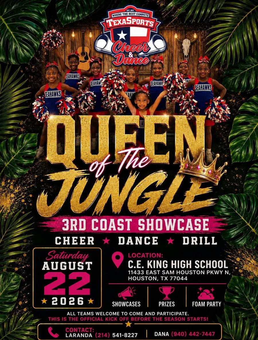 TexaSports Cheer & Dance flyer: Queen of the Jungle 3rd Coast Showcase — cheer, dance and drill — Saturday, August 22, 2026 at C.E. King High School, 11433 East Sam Houston Parkway North, Houston, Texas 77044. Showcases, prizes and a foam party. All teams welcome to come and participate. Contact Laranda on 214-541-8227 or Dana on 940-442-7447.